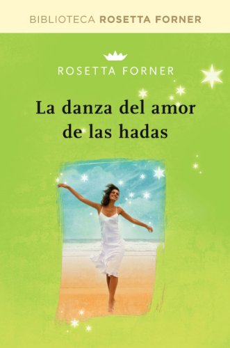 La danza del amor de las hadas (BIBLIOTECAS DE AUTOR) (Spanish Edition)