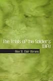 The Trials of the Soldier's Wife A Tale of the Second American Revolution