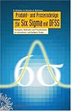 Produkt- und Prozessdesign f�r Six Sigma mit DFSS