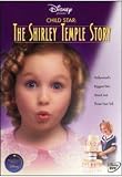 Child Star: The Shirley Temple Story