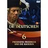Die Deutschen, Teil 6 - Preu�ens Friedrich und die Kaiserin