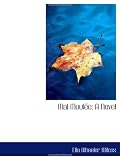 Mal Moulée: A Novel