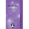 With Her Body (Conversation Pieces, Volume 2)
