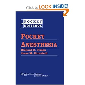 Click here to buy Pocket Anesthesia (Pocket Notebook Series) by Richard D Urman and Jesse M Ehrenfeld.