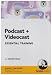 Podcast + Videocast Essential Training (PC)