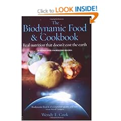 The Biodynamic Food and Cookbook: Real Nutrition That Doesn't Cost the Earth