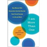 I Am More Than One: How Women with Dissociative Identity Disorder Have Found Success in Life and Work