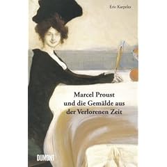 Marcel Proust und die Gem�lde aus der Verlorenen Zeit