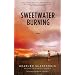 Sweetwater Burning: A Novel