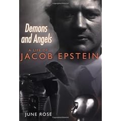 Daemons and Angels: A Life of Jacob Epstein