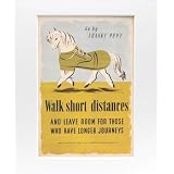 'Go by Shanks' Pony' Mounted Print||EVAEX