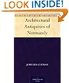 Architectural Antiquities of Normandy