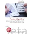 Pruning (algorithm): Machine Learning, Decision Tree,... by Lambert M. Surhone, Miriam T. Timpledon, and Susan F. Marseken