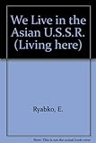We live in the Asian U.S.S.R.