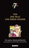 Produkt-Bild: Die andere M&auml;rchenbibliothek 03. Von der Frau und ihrem Fischer