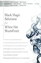 Black Magic Solutions for White Hat SharePoint