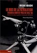 Le bus de la r�volution passera bient�t pr�s de chez toi : Ecrits sur le cin�ma, la gu�rilla et l'avant-garde (1963-2010)