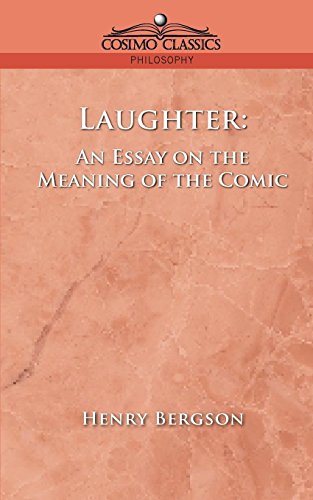 Laughter: An Essay on the Meaning of the Comic