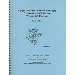 Cognitive-Behavioral Therapy for Anxious Children: Therapist Manual