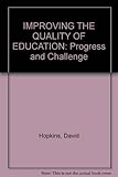Improving the quality of education for all : progress and challenge