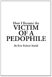 How I Became the VICTIM OF A PEDOPHILE