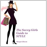The Savvy Girls Guide to Style