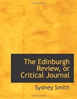 The Edinburgh Review, or Critical Journal