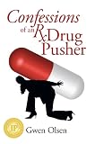 Confessions of an Rx Drug Pusher Thoughts