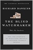 The Blind Watchmaker: Why the Evidence of Evolution Reveals a Universe without Design