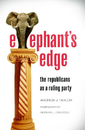 Elephant's Edge: The Republicans as a Ruling Party