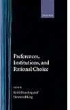 Preferences, Institutions, and Rational Choice