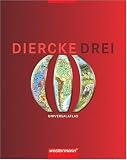 Diercke 3 Universalatlas: Der Atlas für den fächerverbindenden Unterricht. Regional-thematisch gegliedertes Inhaltsverzeichnis sowie Kartenleitsystem, Register mit 10000 Namen