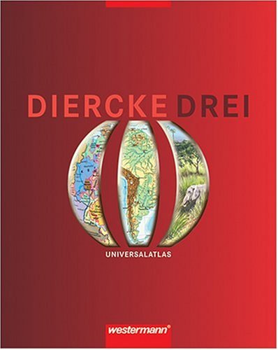 City Travel Guides Discounted  Bücher : Diercke 3 Universalatlas: Der Atlas für den fächerverbindenden Unterricht. Regional-thematisch gegliedertes Inhaltsverzeichnis sowie Kartenleitsystem, Register mit 10000 Namen