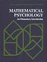 Mathematical Psychology: Elementary Introduction (Prentice-Hall series in mathematical psychology)