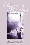 On Hope and Healing: For Those Who Have Fallen Through the Medical Cracks