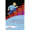 So lernt man lernen: Der Weg zum Erfolg (HERDER spektrum)