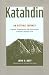 Books : Katahdin: An Historic Journey - Legends, Exploration, and Preservation of Maine's Highest Peak
