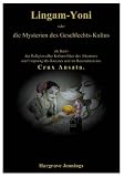 Produkt-Bild: Lingam-Yoni oder die Mysterien des Geschlechts-Kultus als Basis der Religion aller Kulturv&ouml;lker des Altertums und Ursprung des Kreuzes und im Besonderen des Crux Ansata.