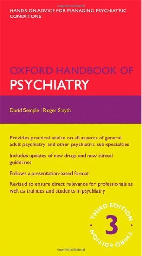 Oxford Handbook of Psychiatry (Oxford Handbooks) by Semple David Smyth Roger (2013-05-05) Flexibound