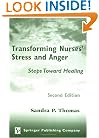 Transforming Nurses' Stress and Anger: Steps Toward Healing, Second Edition