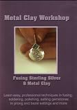Metal Clay Workshop: Fusing Sterling Silver & Metal Clay