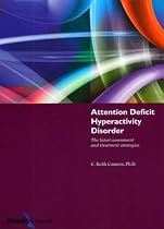Attention Deficit Hyperactivity Disorder: The Latest Assessment And Treatment Strategies