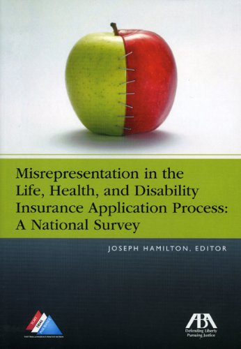 misrepresentation in the life health and disability insurance application process a national survey