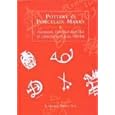 Pottery and Porcelain Marks: European, Oriental and U.S.A. in Chronological Order by E. G. Perrott