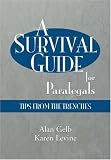 A Survival Guide for Paralegals: Tips from the Trenches