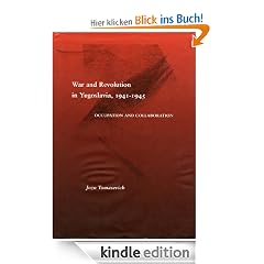 War and Revolution in Yugoslavia, 1941-1945: Occupation and Collaboration