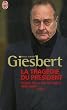 La trag�die du pr�sident - Sc�nes de la vie politique 1986-2006