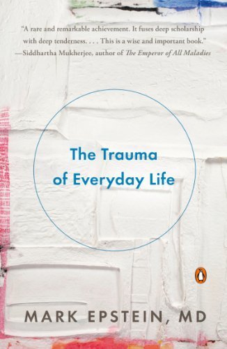 The Trauma of Everyday Life by Mark Epstein (2014-07-29)