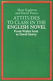 Attitudes to class in the English novel : from Walter Scott to David Storey