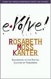 Evolve! : Succeeding in the Digital Culture of Tomorrow